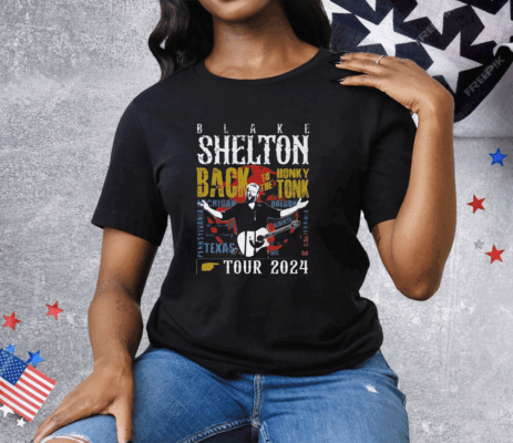 Blake Shelton Back To The Honky Tonk Tour 2024 Tee Shirt