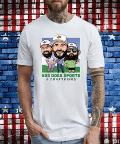 Bob Does Sports And Draftkings Shirt