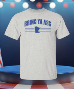 Bring Ya Ass Minnesota Shirt