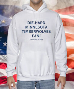 Die-Hard Minnesota Timberwolves Fan T-Shirt