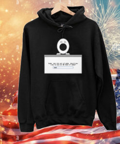 Dude You Ran Out Of Eggs Would You Like To Buy An 80 Pack Of Eggs T-Shirt