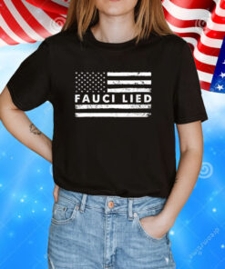 Fauci Lied Anti Fauci Tee Shirt