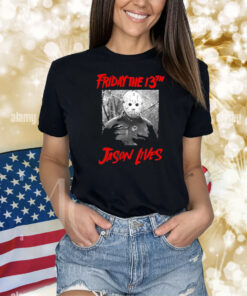 Friday The 13Th Jason Lives Shirt