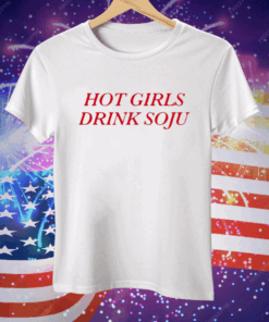Hot Girls Drink Soju Tee Shirt