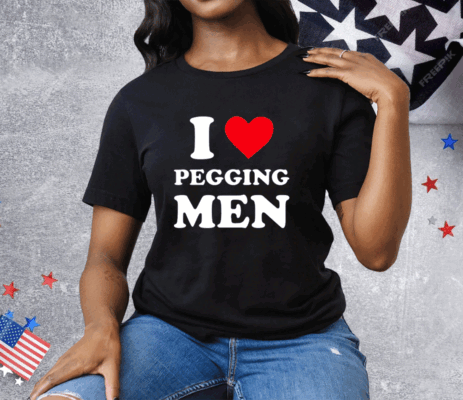 I Love Pegging Men Tee Shirt