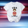 IBS I Be Shittin’ boy T-Shirt