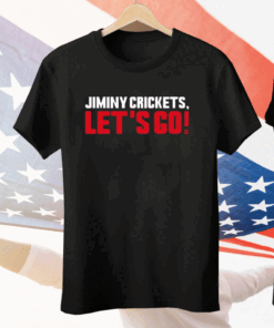 Jiminy Crickets Let’s Go Tee Shirt