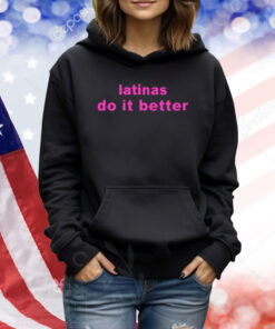 Juliette Latinas Lo It Better Shirt