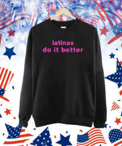 Juliette Latinas Lo It Better Shirt