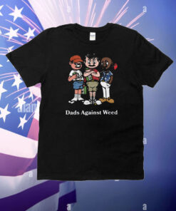 Middleclassfancy Store Dads Against Weed Cartoon T-Shirt