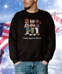 Middleclassfancy Store Dads Against Weed Cartoon T-Shirt
