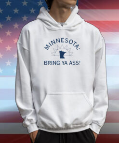 Minnesota: Bring Ya Ass! T-Shirt