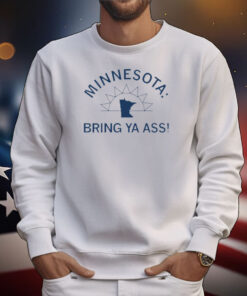 Minnesota: Bring Ya Ass! T-Shirt