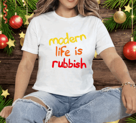 Modern Life Is Rubbish Tee Shirt