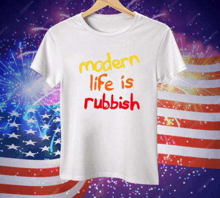 Modern Life Is Rubbish Tee Shirt