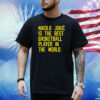 Nikola Jokic Best Basketball Player In The World Shirt