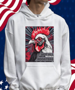 Not all Roosters Shirt