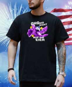 Papaplatte Bastighg Ghg Mir Nicht Auf Die Eier Shirt