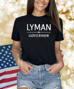Phil Lyman For Governor Shirt