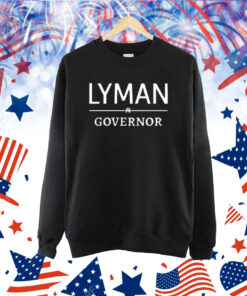 Phil Lyman For Governor Shirt