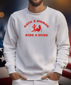 Save A Horse Ride A Dyke T-Shirt