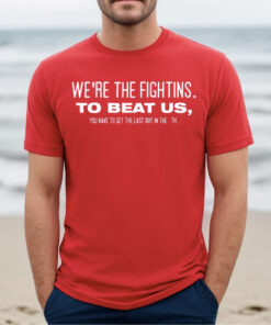We’re The Fightins To Beat Us You Have To Get The Last Out In The 9th Ladies Boyfriend Shirt