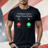 16 Beers And A Night Time Drive T-Shirt