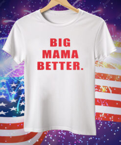 Latto Big Mama Better Tee Shirt