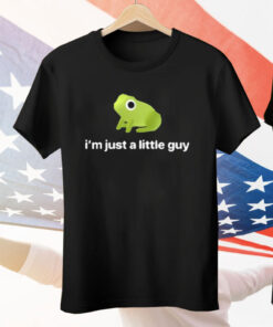 I’m Just A Little Guy Frog Tee Shirt