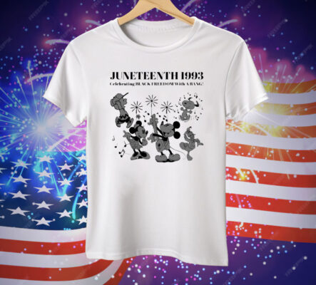 Mickey Juneteenth 1993 Celebrating Black Freedom With A Bang Tee Shirt