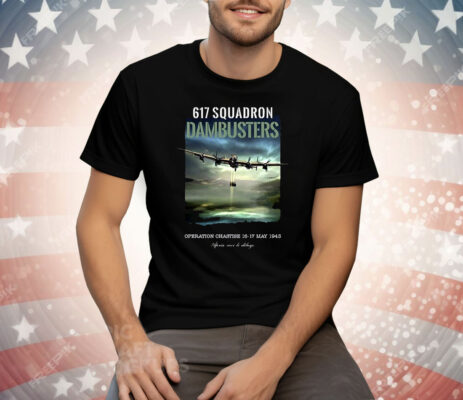 Malcolm In Skegness 617 Squadron Dambusters Operation Chastise 16 17 May 1943 Tee Shirt