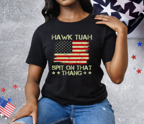 American Flag Hawk Tuah 24 Spit On That Thang Tee Shirt