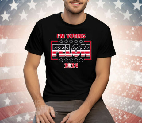 Trump I’m Voting Felon 2024 USA Flag Tee Shirt