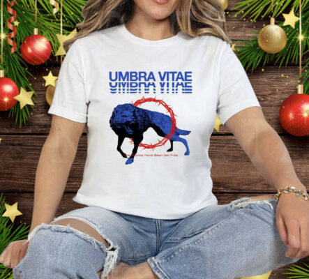 Umbra Vitae The Wolves Have Been Set Free Tee Shirt