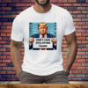Don’t Care Still Voting Trump 2024 Tee Shirt