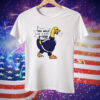 You Walk Like A Duck Bitch BTS Sticker 2-Pack Tee Shirt