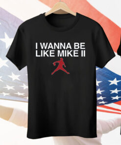 I WANNA BE LIKE MIKE II Tee Shirt
