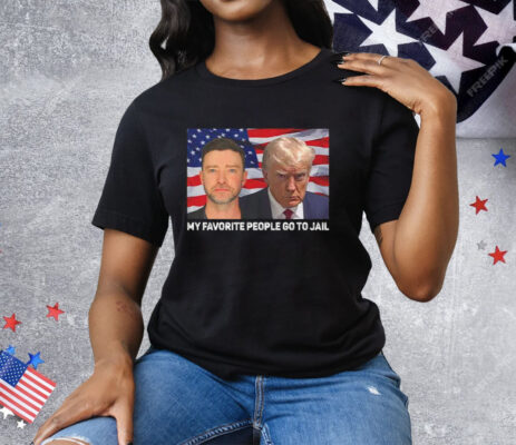 My Favorite People Go To Jail Justin Timberlake And Donald Trump Mugshots Tee Shirt