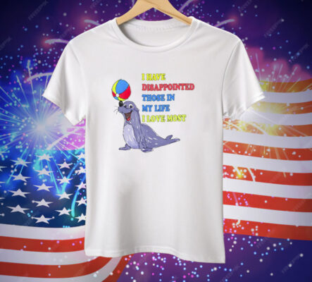 Justin McGuire I Have Disappointed Those In My Life I Love Most Tee Shirt