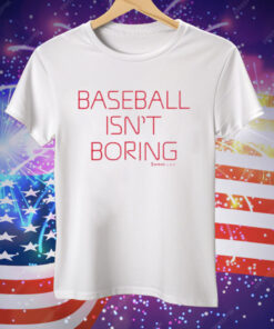 Derrick White Baseball Isn’t Boring Tee Shirt