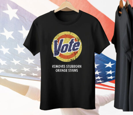Vote Removes Stubborn Orange Stains Tide Tee Shirt