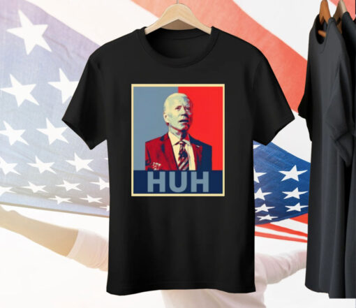 Joe Biden Huh Poster Tee Shirt