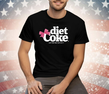 Diet Coke Just For The Taste Of It Tee Shirt