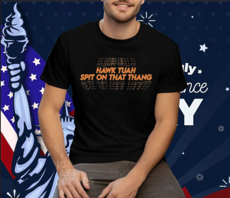Hawk Tuah Spit On That Thang Modern Text Tee Shirt