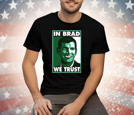 Brad Stevens In Brad We Trust Tee Shirt