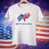 Both die 2024 logo Tee Shirt