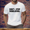 Jayson Tatum Don’t Stop Disbelieving Tee Shirt