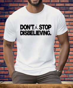 Jayson Tatum Don’t Stop Disbelieving Tee Shirt