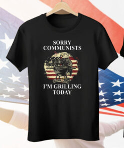 Eagle Sorry Communists I’m Grilling Today Tee Shirt
