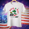 Pitch and Putt you’ll be hooked on our slice golf Tee Shirt
